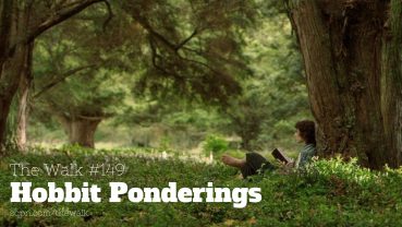 WLK149: Hobbit Ponderings