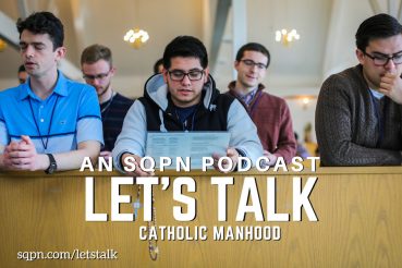 LTK017: Let’s Talk about Catholic Manhood