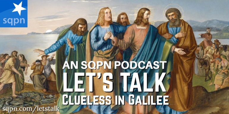 LTK024: Let’s Talk about Clueless in Galilee