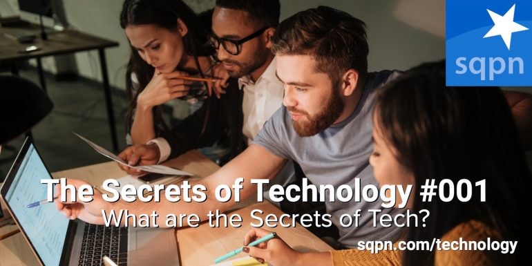 TEC001: What are the Secrets of Technology?