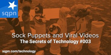 TEC003: Sock Puppets and Viral Videos