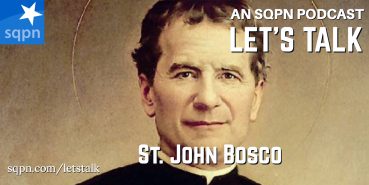 LTK036: Let’s Talk about St. John Bosco