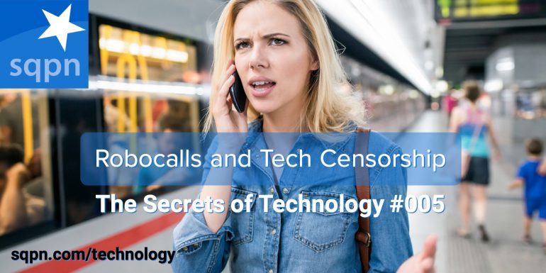 TEC005: Robocalls and Technology Censorship