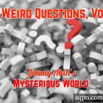Weird Questions, Volume 1