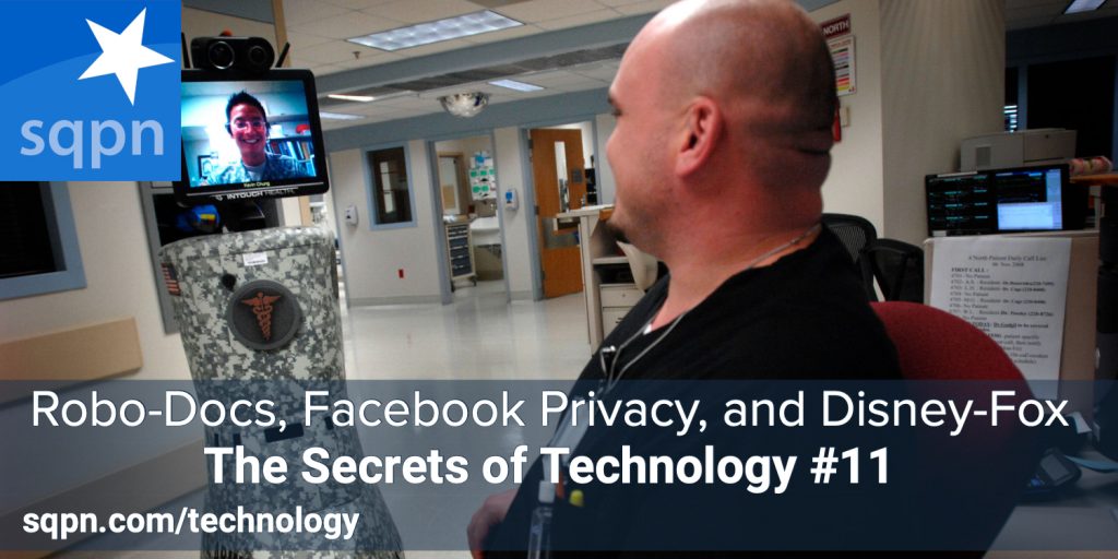 Robo-Docs, Facebook Privacy, and Disney-Fox
