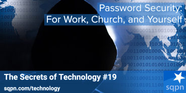 Password Security for Work, Church, and Yourself