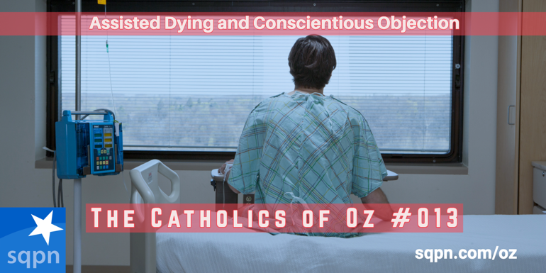 “Assisted Dying” and Conscientious Objection