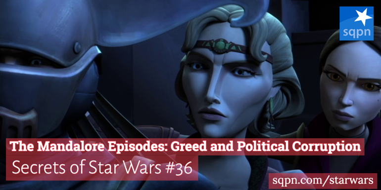 The Mandalore Episodes: Greed and Political Corruption