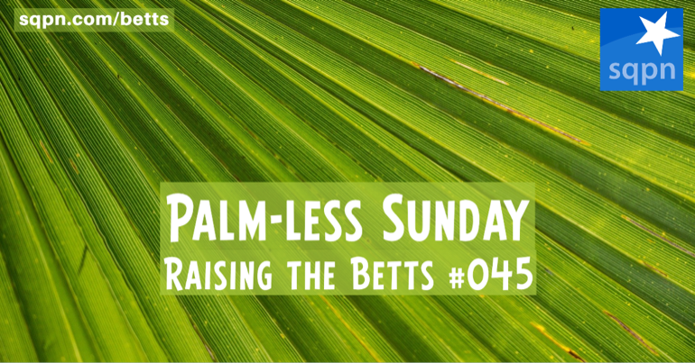 Palm-less Sunday
