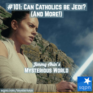 Can Catholics be Jedi? Saying Mass in Klingon? Saved Zombies? … & More Weird Questions