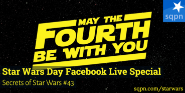 Star Wars Day Facebook Live Special