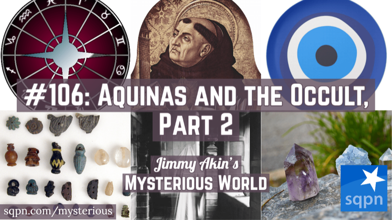 St. Thomas Aquinas and the Occult, Part 2