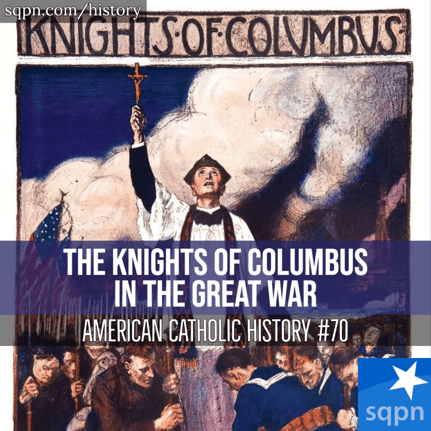 The Knights of Columbus in The Great War