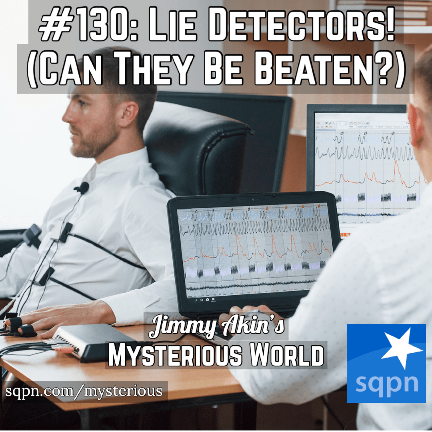 Lie Detectors! (How Do They Work, How Accurate Are They, and Can They Be Beaten?)