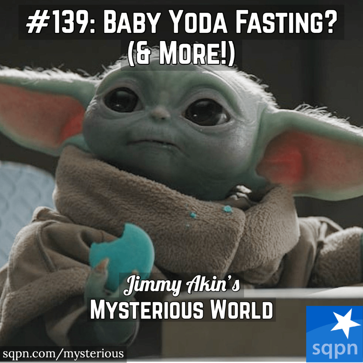 Baby Yoda? Artificial Intelligence & Souls? Prime Directive? Vampires? (& More Weird Questions!)