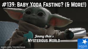 Baby Yoda? Artificial Intelligence & Souls? Prime Directive? Vampires? (& More Weird Questions!)