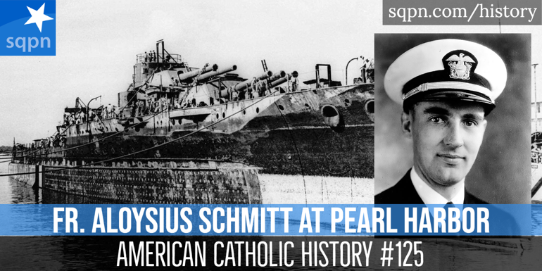 Fr. Aloysius Schmitt and the Attack on Pearl Harbor