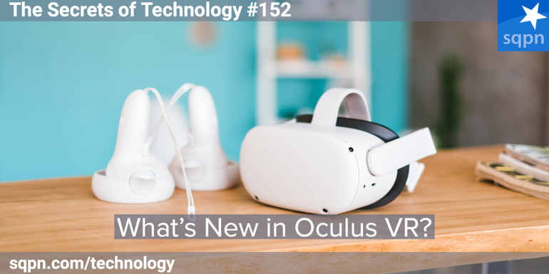What’s New in Oculus VR?