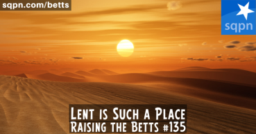 Lent Is Such A Place