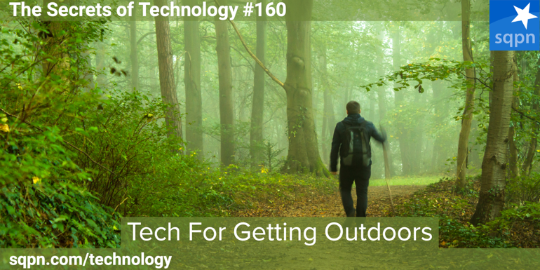 Tech for Getting Outdoors