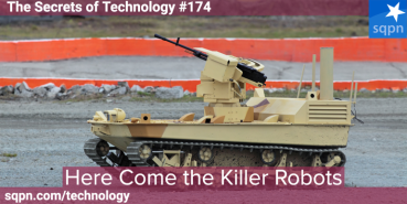 Here Come the Killer Robots