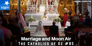 Marriage and Moon Air – The Catholics of Oz