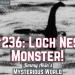 The Loch Ness Monster! (Nessie, Scotland)