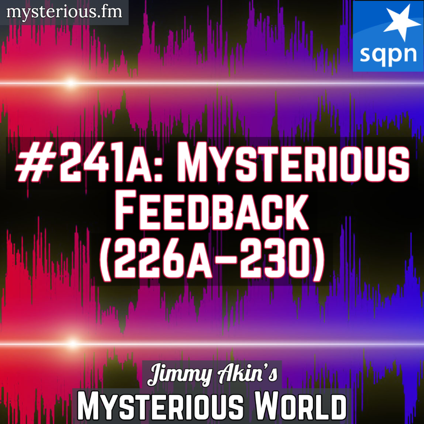 Mysterious Feedback (226A-230, Spoon Bending, Secret Cuban Missile Crisis, Ellen Gould White)