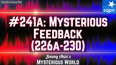 Mysterious Feedback (226A-230, Spoon Bending, Secret Cuban Missile Crisis, Ellen Gould White)