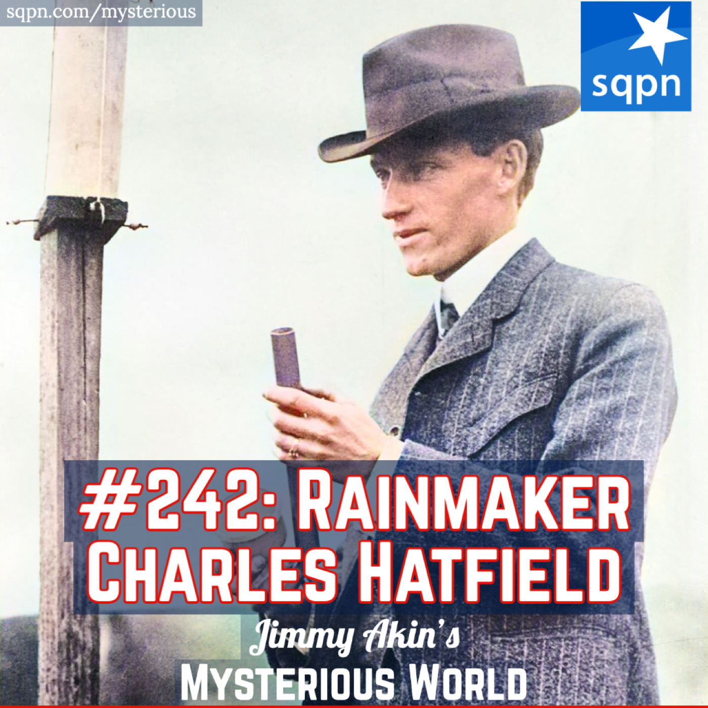 Rainmaker Charles Hatfield (San Diego Flood!)