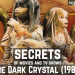 The Secrets of The Dark Crystal (1982)