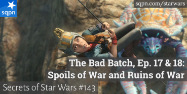 The Bad Batch – Ep. 17 & 18: Spoils of War and Ruins of War