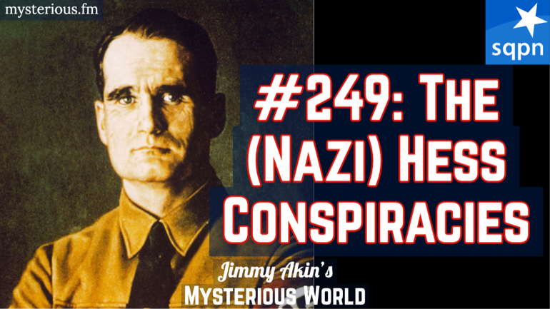 The (Nazi) Hess Conspiracies (Rudolf Hess)
