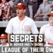 The Secrets of A League of Their Own