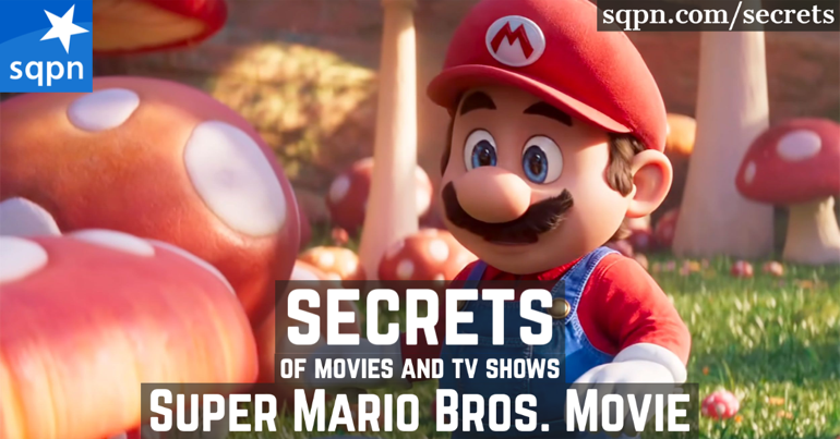 The Secrets of The Super Mario Bros Movie
