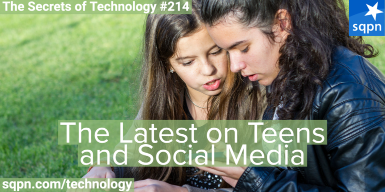 The Latest on Teens and Social Media
