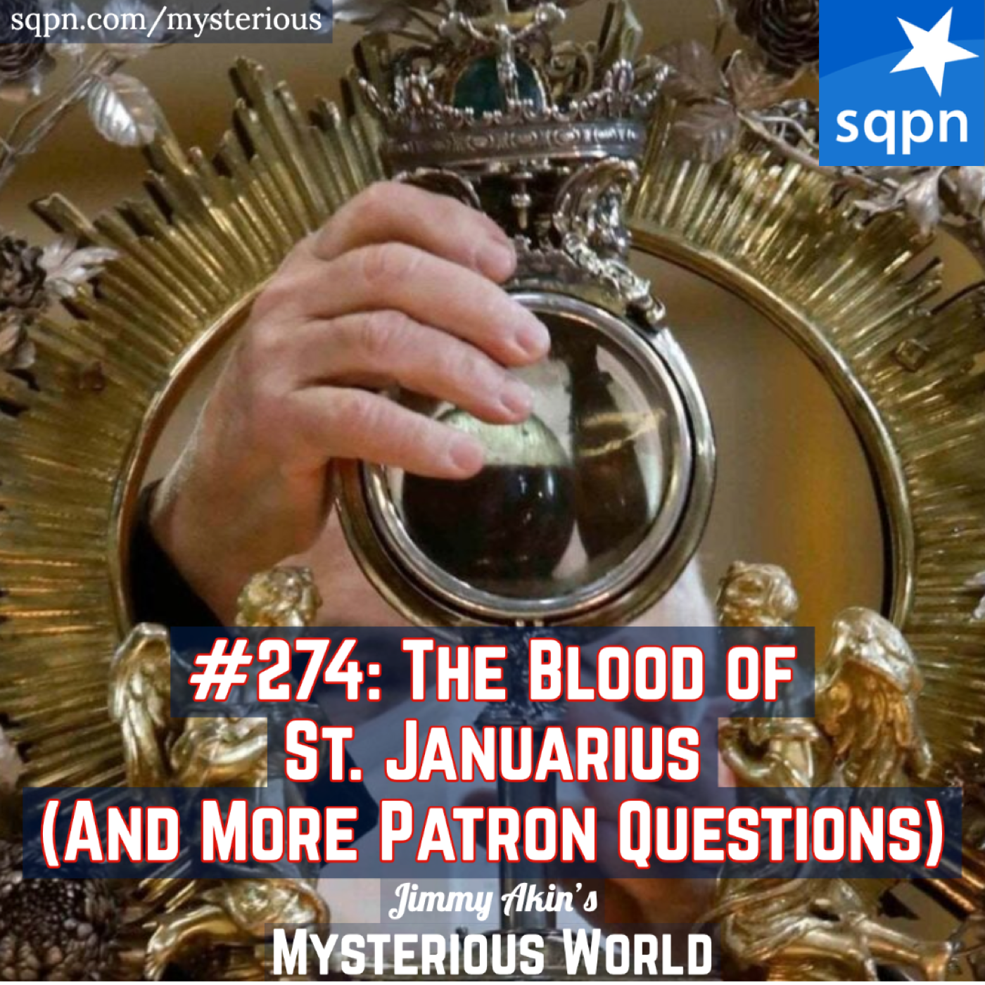 The Blood of Saint Januarius (And Other Patron Questions) - podcast episode cover