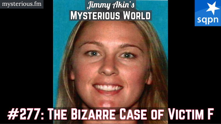 The Bizarre Case of Victim F (Matthew Muller, Denise Huskins, Aaron Quinn)
