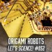 Origami Robots