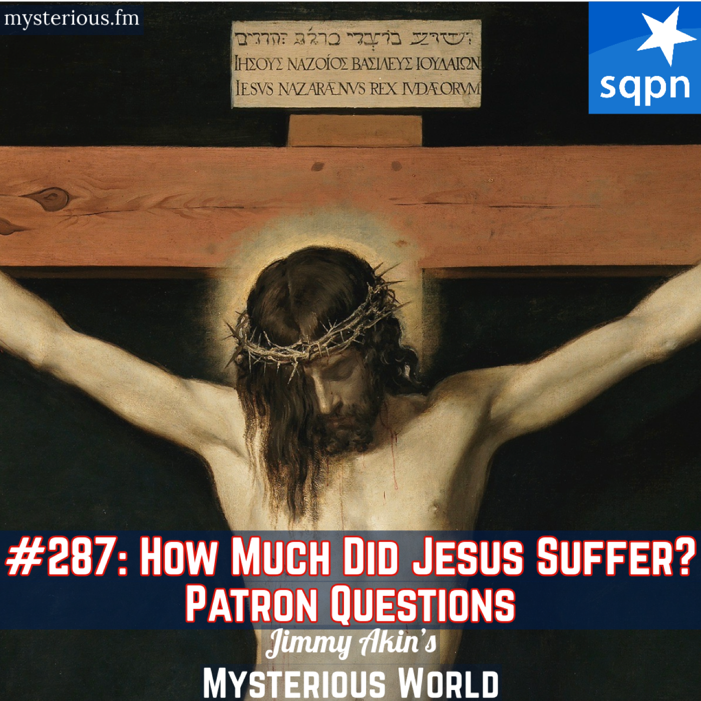 How Much Did Jesus Suffer? (& More Patrons’ Questions)