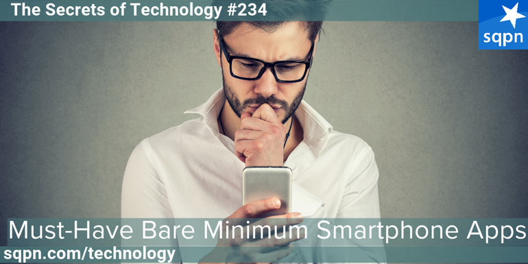 Must-Have Bare Minimum Smartphone Apps