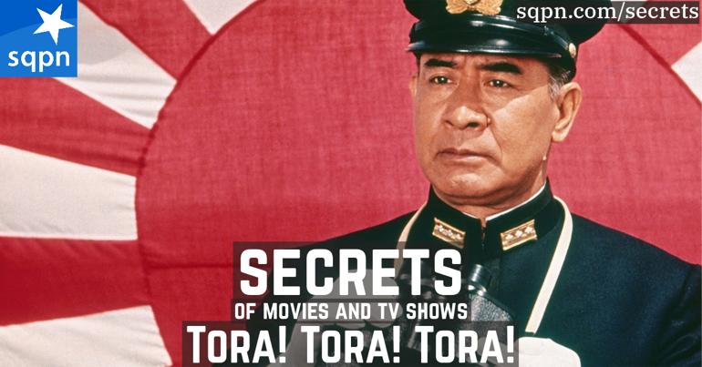 The Secrets of Tora! Tora! Tora!