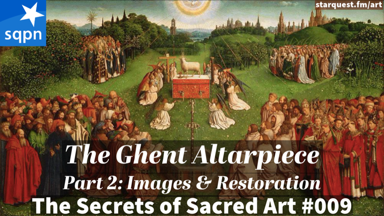 Ghent Altarpiece, Part 2 – Images and Restoration