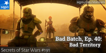 The Bad Batch – Ep. 40: Bad Territory