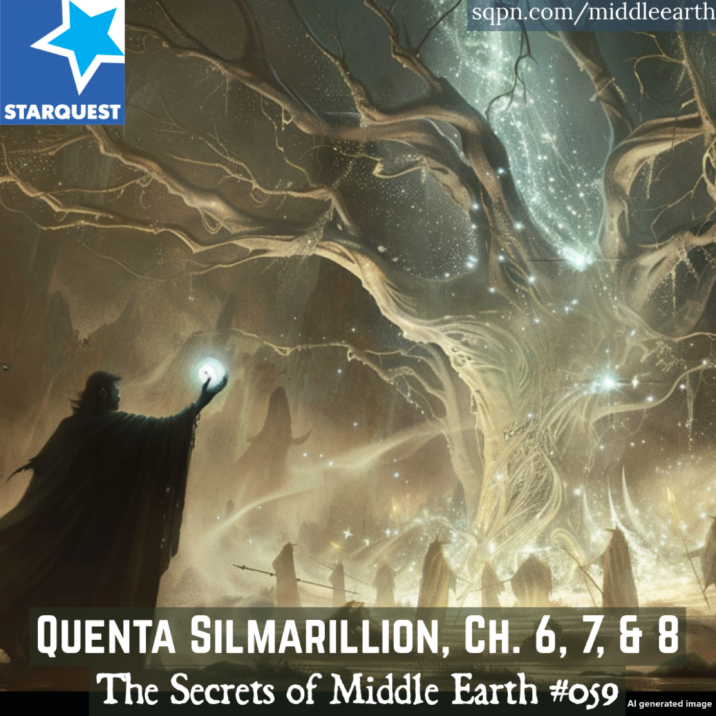 Quenta Silmarillion, Ch. 6, 7, & 8