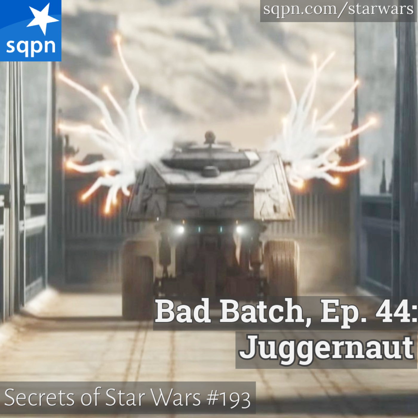 The Bad Batch – Ep. 44: Juggernaut