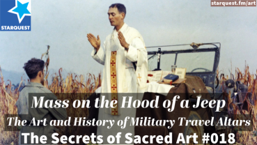 Mass on the Hood of a Jeep: The Art and History of Military Travel Altars