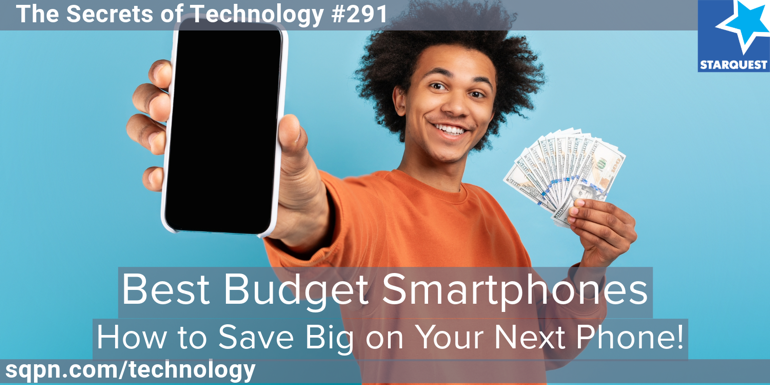 Best Budget Smartphones: How to Save Big on Your Next Phone!