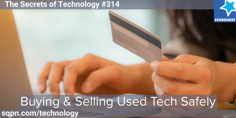 Buying & Selling Used Tech Safely