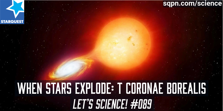 When Stars Explode: The Science and Wonder of T Coronae Borealis